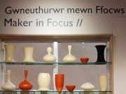 Maker in Focus @ Oriel Wrecsam