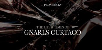 The Life and Times of Gnarls Curtaco